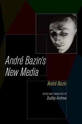 Bazin / Andrew |  Andre Bazin's New Media | Buch |  Sack Fachmedien