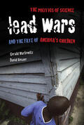 Markowitz / Rosner |  Lead Wars - The Politics of Science and the Fate of America`s Children | Buch |  Sack Fachmedien
