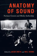 Smith / Verma |  Anatomy of Sound - Norman Corwin and Media Authorship | Buch |  Sack Fachmedien
