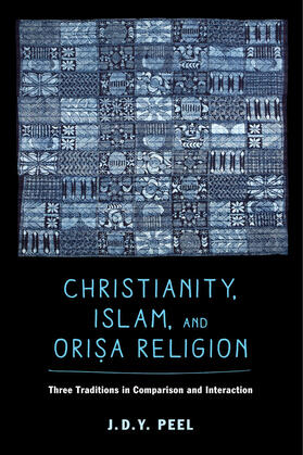 Peel |  Christianity, Islam, and Orisa-Religion | Buch |  Sack Fachmedien