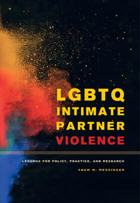 Messinger | LGBTQ Intimate Partner Violence | Buch | 978-0-520-28605-4 | sack.de