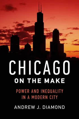 Diamond | Chicago on the Make | Buch | 978-0-520-28649-8 | www.sack.de