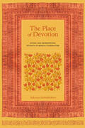 Sarbadhikary |  The Place of Devotion - Siting and Experiencing Divinity in Bengal-Vaishnavism | Buch |  Sack Fachmedien