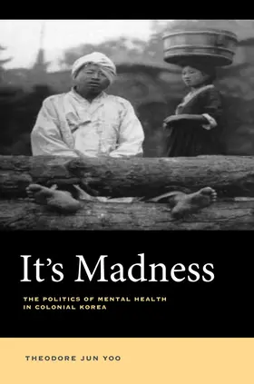 Yoo | It's Madness | Buch | 978-0-520-28930-7 | www.sack.de