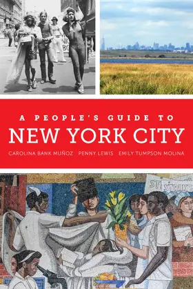 Bank Muñoz / Lewis / Molina | A People's Guide to New York City | Buch | 978-0-520-28957-4 | sack.de