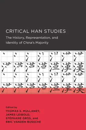 Mullaney / Leibold / Gros |  Critical Han Studies | Buch |  Sack Fachmedien