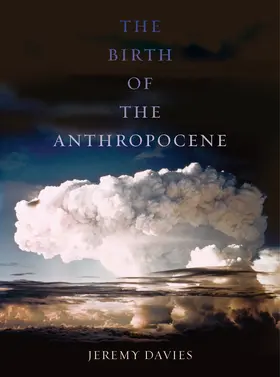 Davies |  The Birth of the Anthropocene | Buch |  Sack Fachmedien