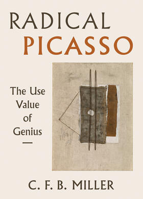 Miller | Radical Picasso | Buch | 978-0-520-29014-3 | sack.de