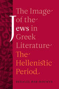 Bar-Kochva |  The Image of the Jews in Greek Literature | Buch |  Sack Fachmedien