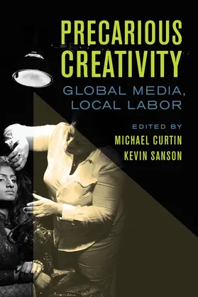 Curtin / Sanson |  Precarious Creativity | Buch |  Sack Fachmedien
