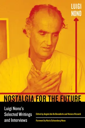 Nono / De Benedictis / Rizzardi | Nostalgia for the Future | Buch | 978-0-520-29120-1 | www.sack.de