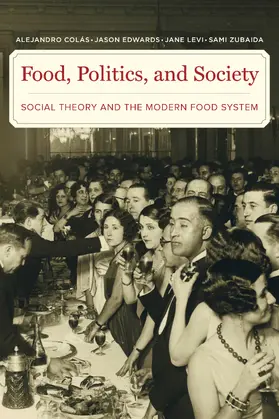 Colas / Edwards / Levi |  Food, Politics, and Society | Buch |  Sack Fachmedien
