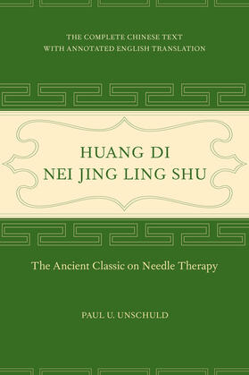 Unschuld | Huang Di Nei Jing Ling Shu | Buch | 978-0-520-29225-3 | sack.de