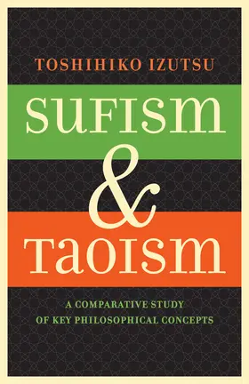 Izutsu |  Sufism and Taoism | Buch |  Sack Fachmedien