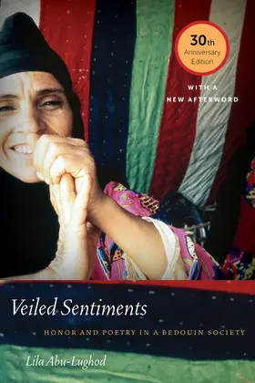 Abu-Lughod |  Veiled Sentiments - Honor and Poetry in a Bedouin Society | Buch |  Sack Fachmedien