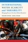 Dinar |  International Water Scarcity and Variability - Managing Resource Use Across Political Boundaries | Buch |  Sack Fachmedien