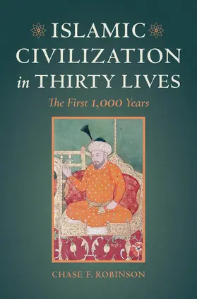Robinson |  Islamic Civilization in Thirty Lives | Buch |  Sack Fachmedien