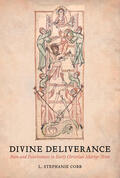 Cobb |  Divine Deliverance - Pain and Painlessness in Early Christian Martyr Texts | Buch |  Sack Fachmedien