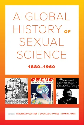 Fuechtner / Haynes / Jones |  A Global History of Sexual Science, 1880-1960 | Buch |  Sack Fachmedien