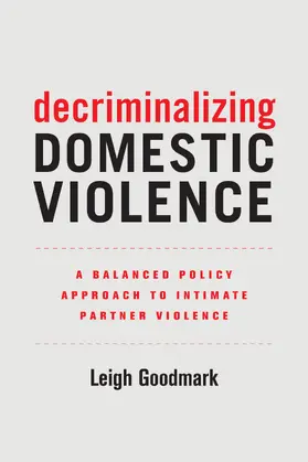 Goodmark |  Decriminalizing Domestic Violence | Buch |  Sack Fachmedien