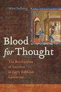 Balberg |  Blood for Thought - The Reinvention of Sacrifice in Early Rabbinic Literature | Buch |  Sack Fachmedien