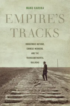 Karuka | Empire's Tracks | Buch | 978-0-520-29664-0 | www.sack.de
