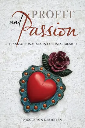 von Germeten | Profit and Passion | Buch | 978-0-520-29731-9 | www.sack.de
