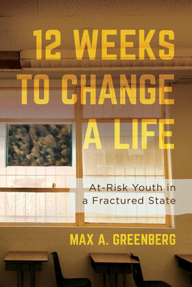 Greenberg | Greenberg, M: Twelve Weeks to Change a Life | Buch | 978-0-520-29776-0 | sack.de