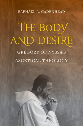 Cadenhead |  The Body and Desire | Buch |  Sack Fachmedien