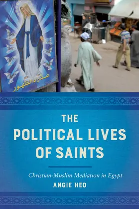 Heo | The Political Lives of Saints | Buch | 978-0-520-29798-2 | www.sack.de
