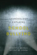 Brooks / Cohen |  Criminology Explains School Bullying | Buch |  Sack Fachmedien