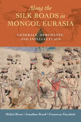 Biran / Brack / Fiaschetti | Along the Silk Roads in Mongol Eurasia | Buch | 978-0-520-29875-0 | www.sack.de