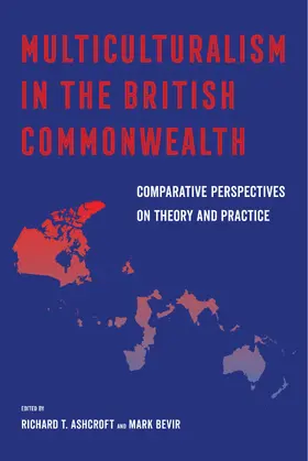 Ashcroft / Bevir | Multiculturalism in the British Commonwealth: Comparative Perspectives on Theory and Practice | Buch | 978-0-520-29932-0 | sack.de