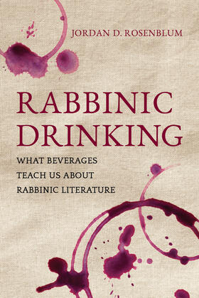 Rosenblum | Rabbinic Drinking | Buch | 978-0-520-30043-9 | sack.de