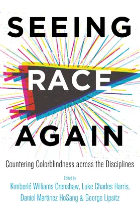 HoSang / Crenshaw / Lipsitz |  Seeing Race Again | Buch |  Sack Fachmedien