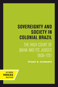 Schwartz |  Sovereignty and Society in Colonial Brazil | Buch |  Sack Fachmedien