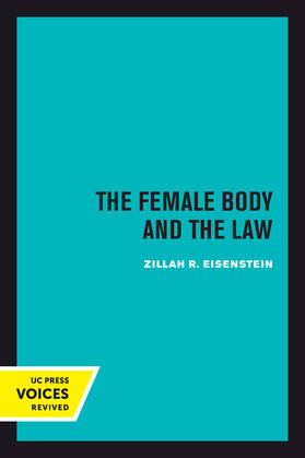 Eisenstein | The Female Body and the Law | Buch | 978-0-520-30132-0 | sack.de
