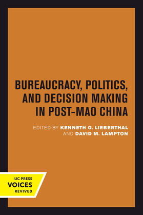Lieberthal / Lampton | Bureaucracy, Politics, and Decision Making in Post-Mao China | Buch | 978-0-520-30149-8 | sack.de