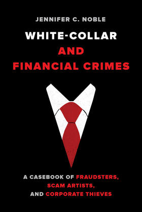 Noble | White-Collar and Financial Crimes | Buch | 978-0-520-30289-1 | sack.de