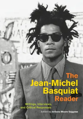 Saggese | The Jean-Michel Basquiat Reader | Buch | 978-0-520-30515-1 | sack.de