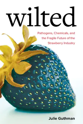 Guthman | Wilted | Buch | 978-0-520-30528-1 | www.sack.de