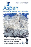 Stuber |  Aspen and the American Dream | Buch |  Sack Fachmedien