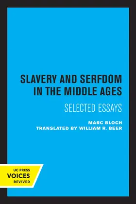 Bloch | Slavery and Serfdom in the Middle Ages | Buch | 978-0-520-30727-8 | www.sack.de