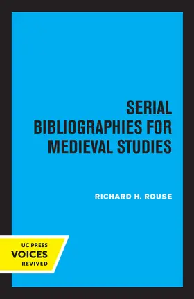 Rouse |  Serial Bibliographies for Medieval Studies | Buch |  Sack Fachmedien