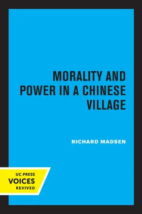 Madsen |  Morality and Power in a Chinese Village | Buch |  Sack Fachmedien