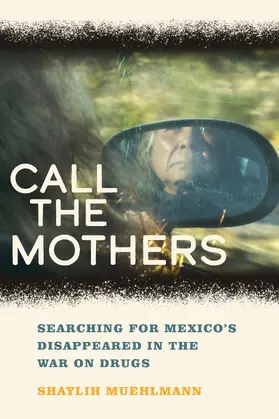 Muehlmann | Call the Mothers | Buch | 978-0-520-31458-0 | sack.de