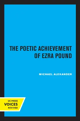 Alexander | The Poetic Achievement of Ezra Pound | Buch | 978-0-520-31506-8 | www.sack.de