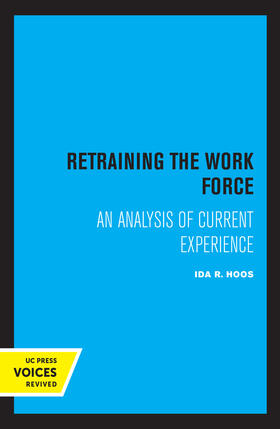 Hoos | Hoos, I: Retraining the Work Force | Buch | 978-0-520-31699-7 | sack.de
