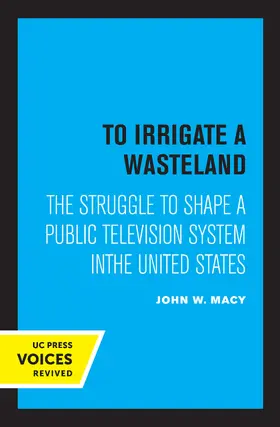 Macy | To Irrigate a Wasteland | Buch | 978-0-520-31898-4 | www.sack.de