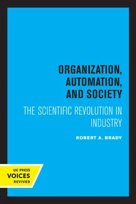 Brady | Organization, Automation, and Society | Buch | 978-0-520-31967-7 | www.sack.de